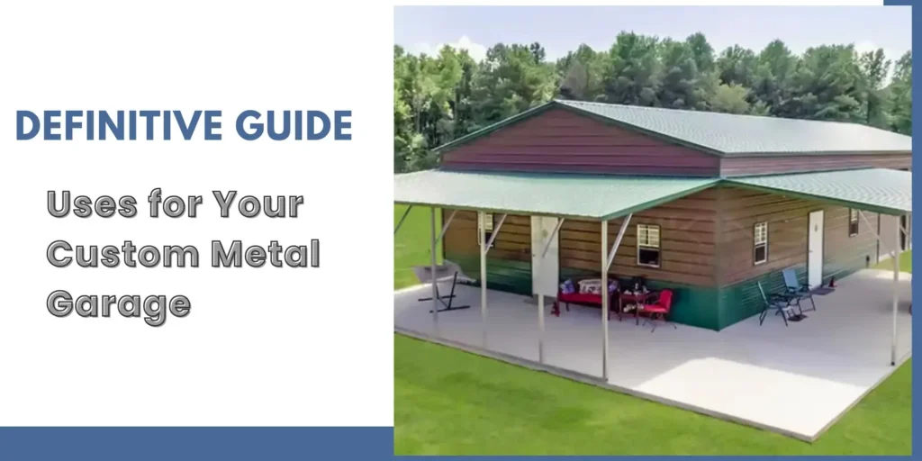 Uses for Your Custom Metal garage